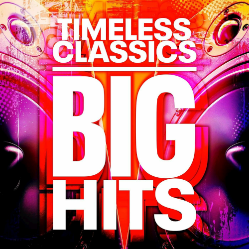Timeless Classics-Big Hits 2023